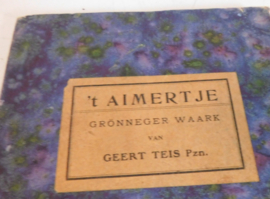 t' Aimertje - Grönneger wark van Geert Teis Pzn.