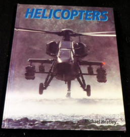 Militaire geschiedenis - Helicopters - Michael Heatley