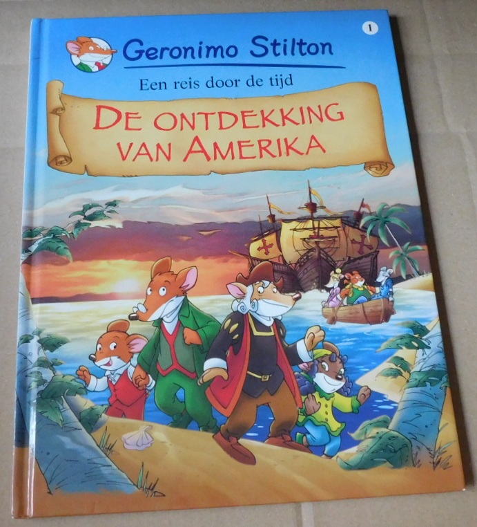 Geronimo Stilton - Een Reis door de Tijd 1: De Ontdekking van Amerika