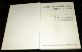 Mozes, de middelaar zijns volks. Premieboek bij de N.C.R.V.-kalender 1937