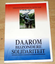 Daarom bijzondere solidariteit, Oorlogsgetroffenen na vijftig jaar