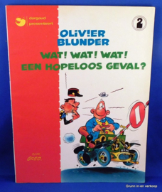 Olivier Blunder - Wat! Wat! Wat! een hopeloos geval ?