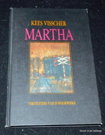 Martha, vertelsters van d' spoorwieke