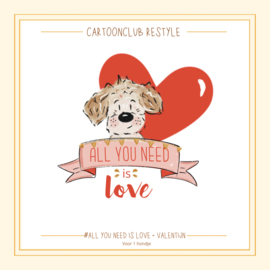 All you need is love  | 1 en 2 hondjes Restyle