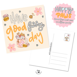HAVE A GOOD FURRY DAY | HAPPY PAWS KAARTJE