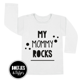 MY MOMMY ROCKS - SHIRT