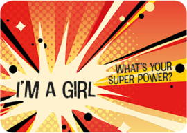 Edition Gollong - I'm a girl, what's your superpower?