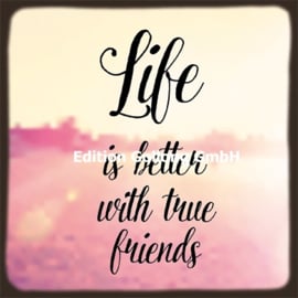 Melissa King - Life is better with true friends