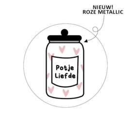 Sticker / Sluitsticker 'Potje liefde' (Rond 40mm)  10 stuks €0,99