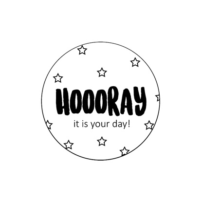 Sticker / Sluitsticker 'Hooray It is your day!' (Rond 50mm) 10 stuks €0,99