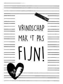 Vrindschap mak 't pas fijn!