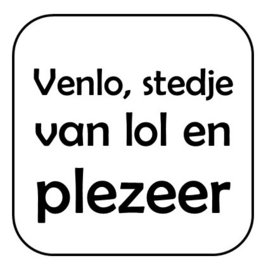 Venlo, stedje van lol en plezeer