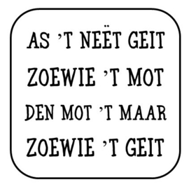 Onderzetter "as 't neët geit ..."