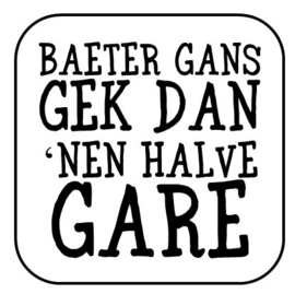 Baeter gans gek ...