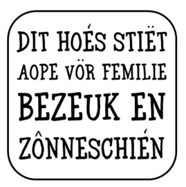 Onderzetter "Dit hoés seit ..."