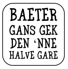 Onderzetter "Baeter gans gek ..."