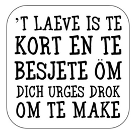 't Laeve is te kort ...