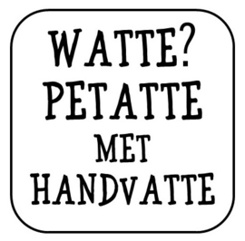 Onderzetter "Watte? ..."