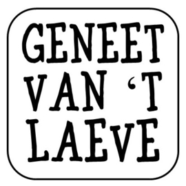 Onderzetter "Geneet van 't laeve"