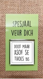 Doot maar asof ...