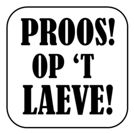 Proos op 't laeve