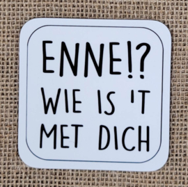 Enne?!