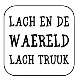 Lach en de waereld...