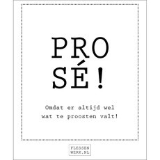 FLESSENWERK PROSÉ!