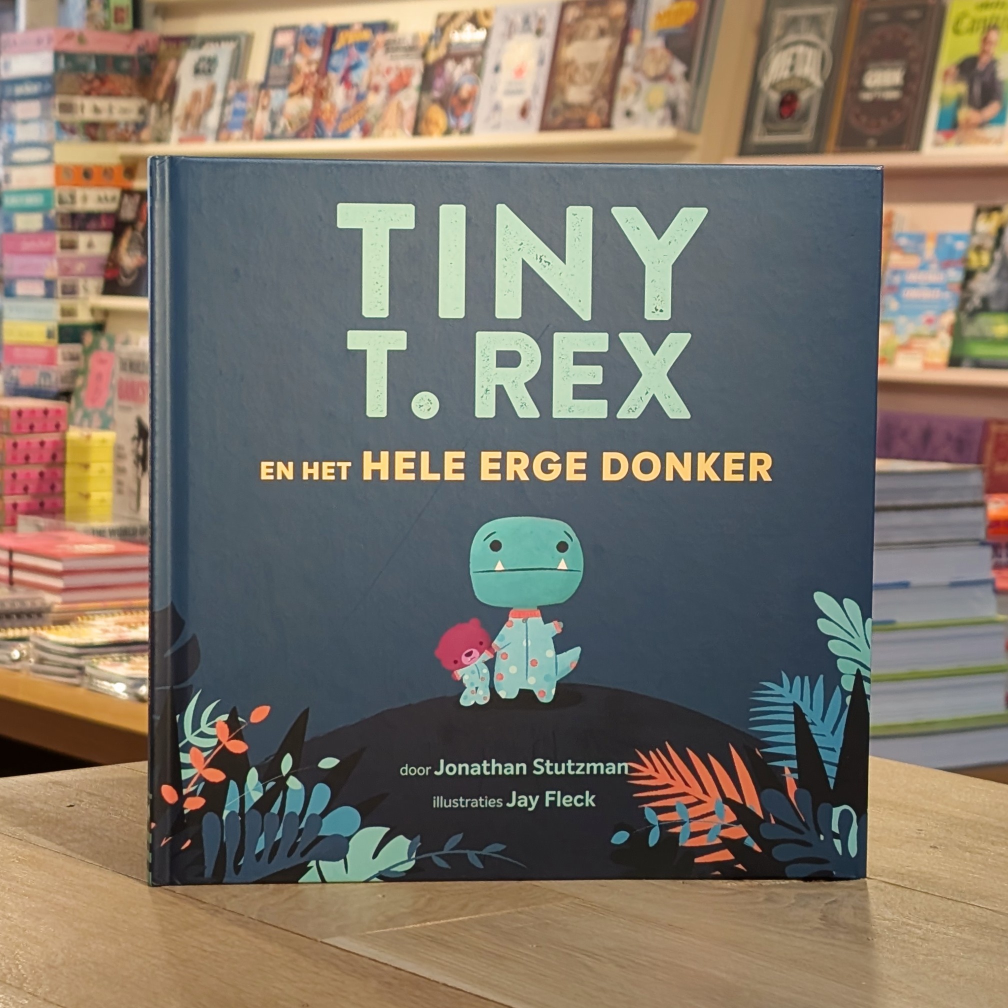 Tiny T. Rex en het hele erge donker - Jonathan Stutzman