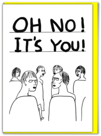 David Shrigley - Oh No! It's You!