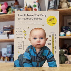 How to Make Your Baby an Internet Celebrity