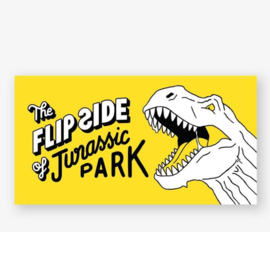 The Flip Side of Jurassic Park