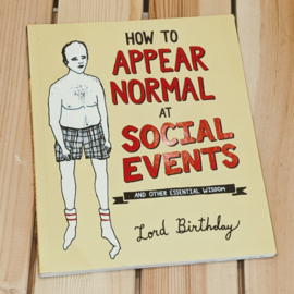 How to Appear Normal at Social Events