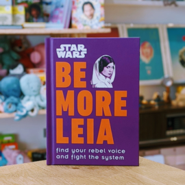 Star Wars - Be More Leia