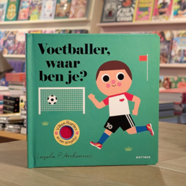 Voetballer, waar ben je? - Ingela P. Arrhenius
