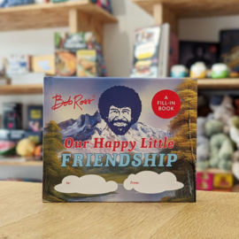 Bob Ross - Our Happy Little Friendship (A Fill-in Book)