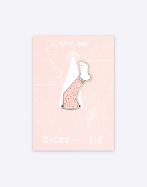 Dicks Don't Lie - Pin - Killer Legs
