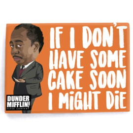 Papersalt - The Office - Stanley - If I Don't Have Some Cake Soon (Magnet)