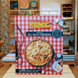 Back to the Future - The Official Hill Valley Cookbook