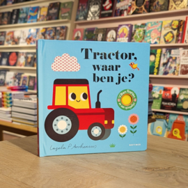 Tractor, waar ben je? - Ingela P. Arrhenius