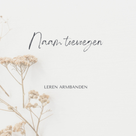 Naam toevoegen ( leren armbanden)