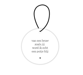 Mini roundie hanger | Van een broer zoals jij