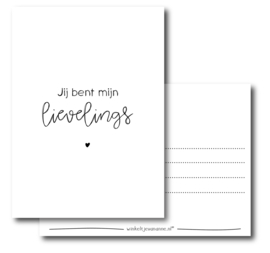 A6 Ansichtkaart | Jij bent mijn lievelings