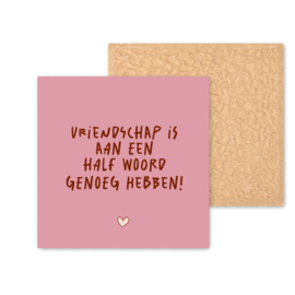 Kleurrijk tegeltje | Aan een half woord genoeg | Vintage Pink | 11 CM