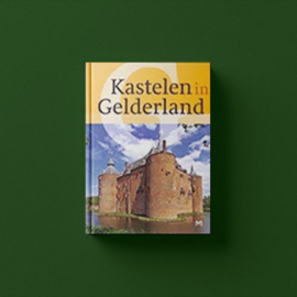 Kastelen in Gelderland