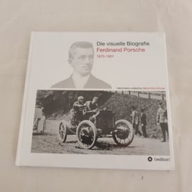 Die visuelle Biografie Ferdinand Porsche 1875-1951