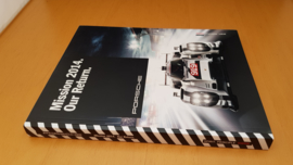 Porsche Le Mans 2014 - Mission 2014. Our Return Part III