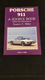 Porsche 911 A Source Book 1974 to 1984 - Susann C. Miller