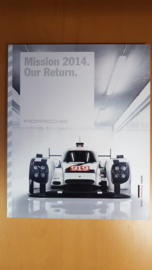 Porsche Le Mans 2014 - Mission 2014. Our Return Deel II