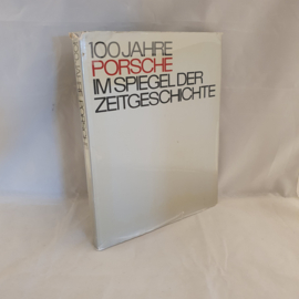 100 Jahre Porsche im Spiegel der Zeitgeschichte - Porsche AG